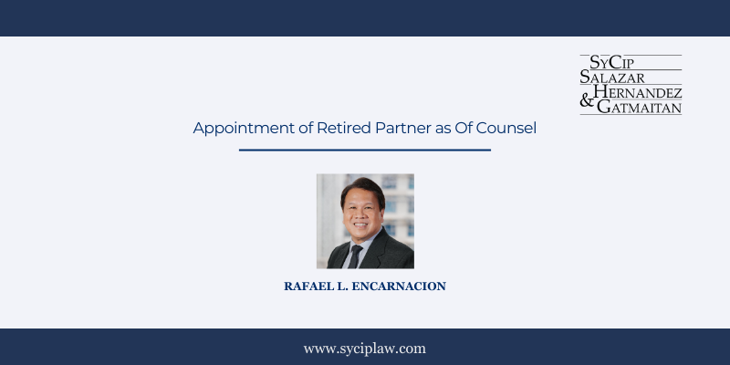 SyCipLaw Announces Appointment of Retired Partner as Of Counsel